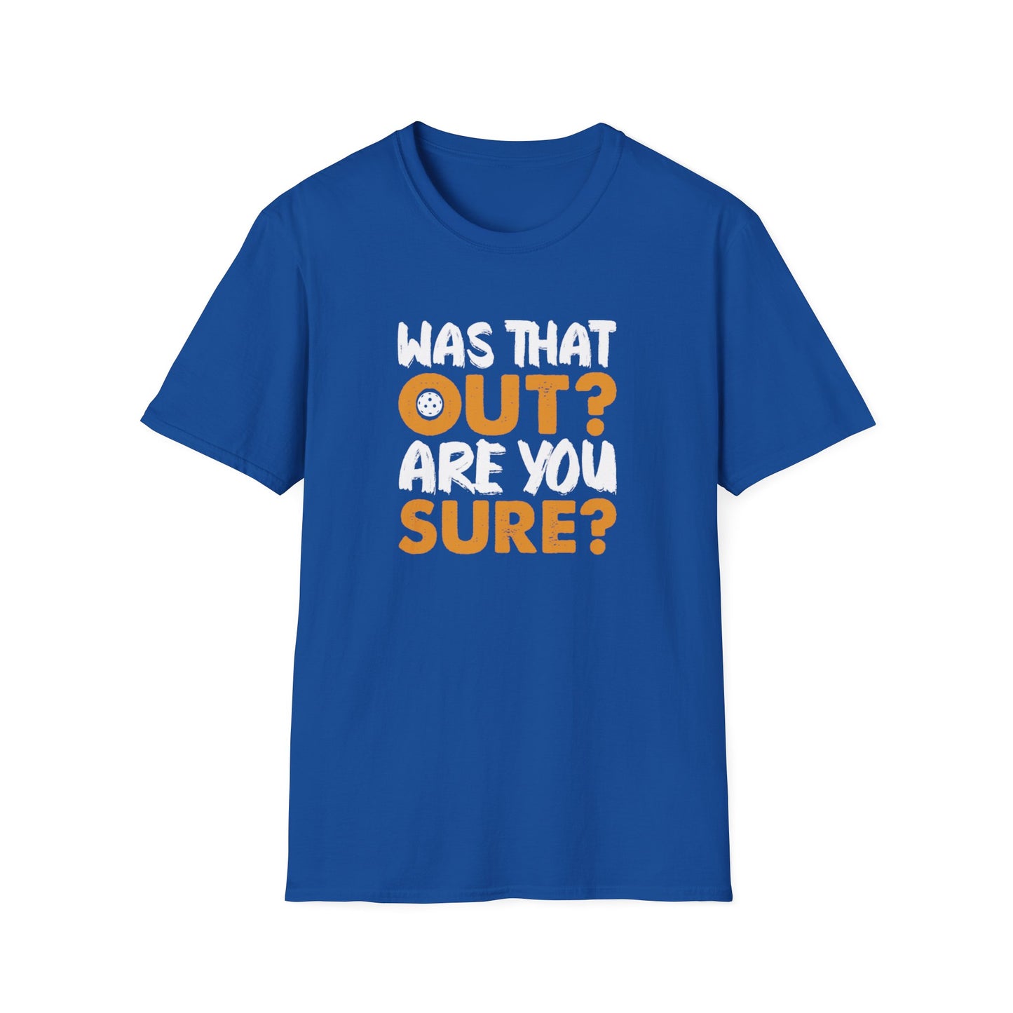 Women's Durable Pickleball T-shirt - Was That Out Are You Sure? Royal