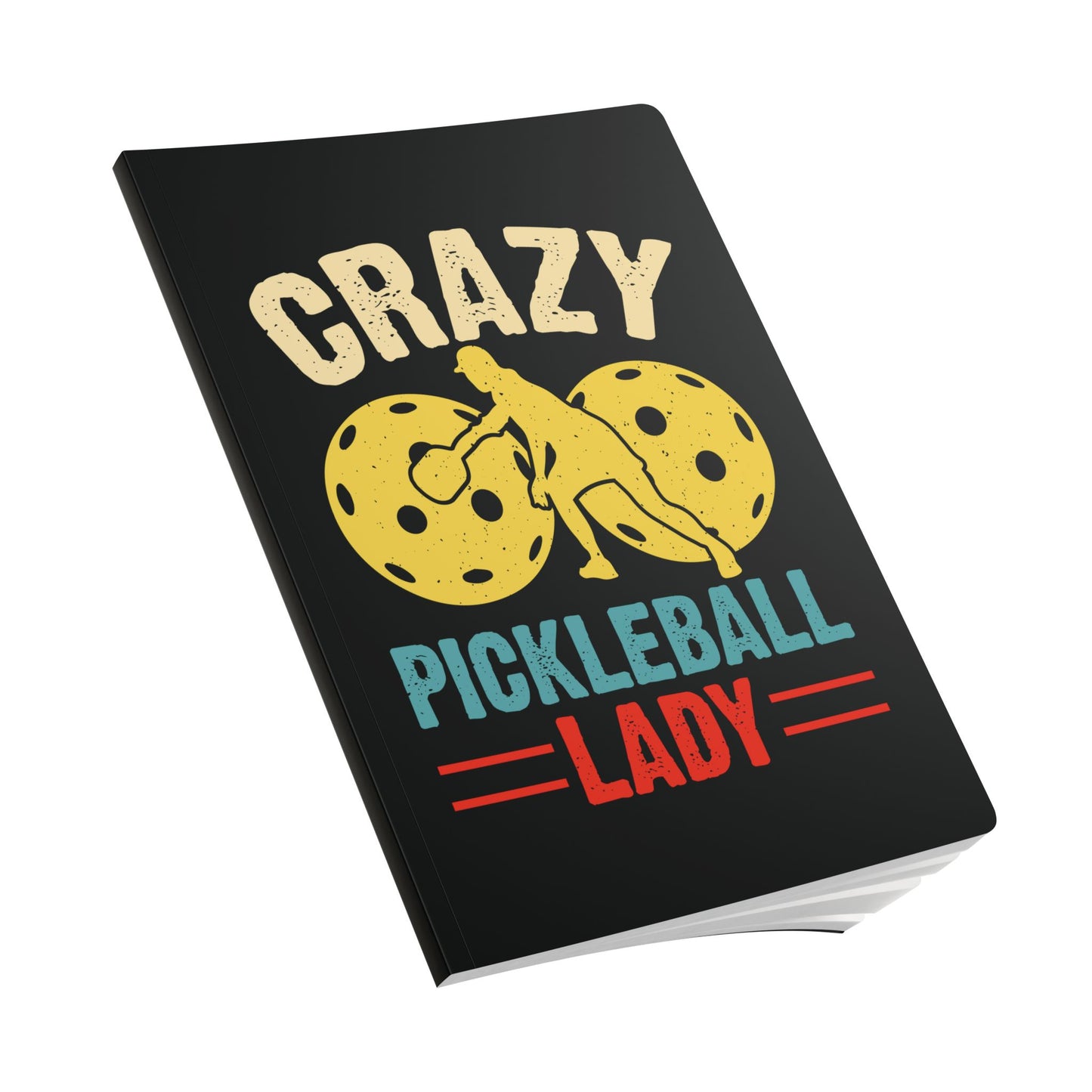 Pickleball Funny Journal - Crazy Pickleball Lady