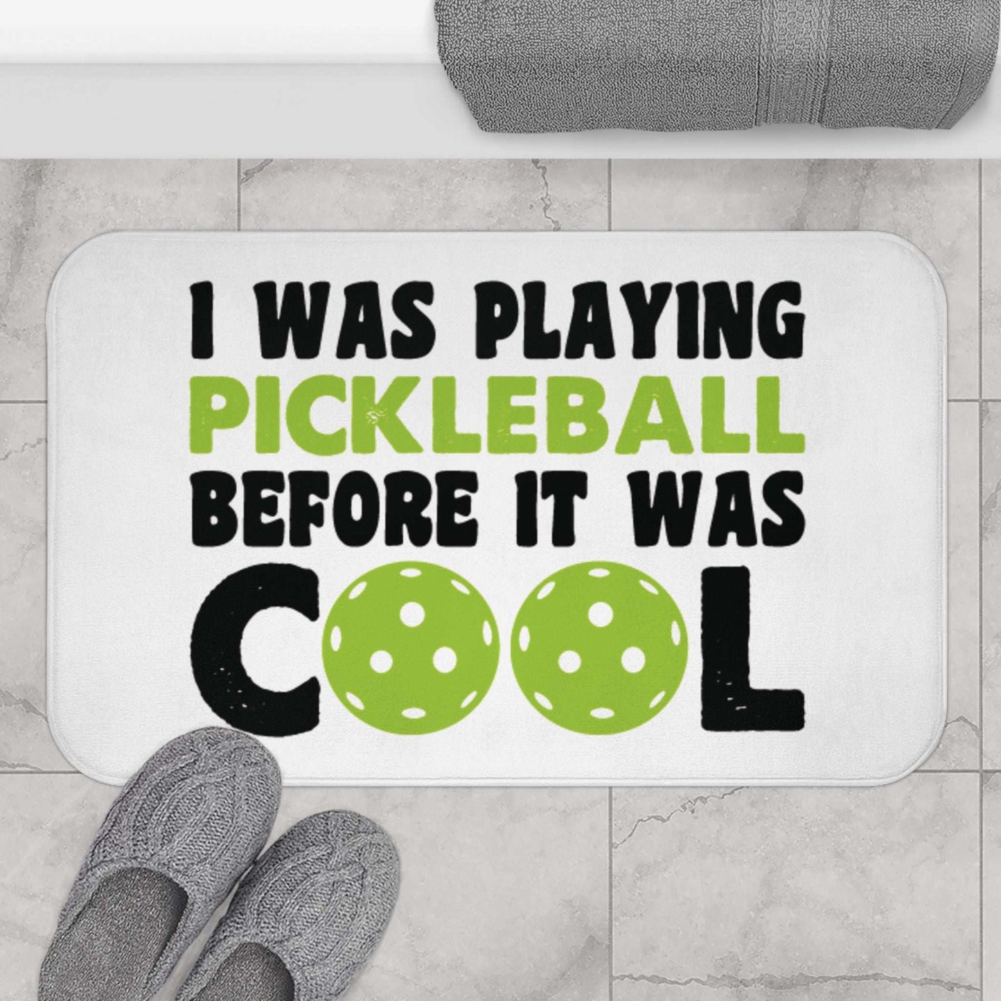 Pickleball Bath mat - I Was Playing Pickleball Before It Was Cool