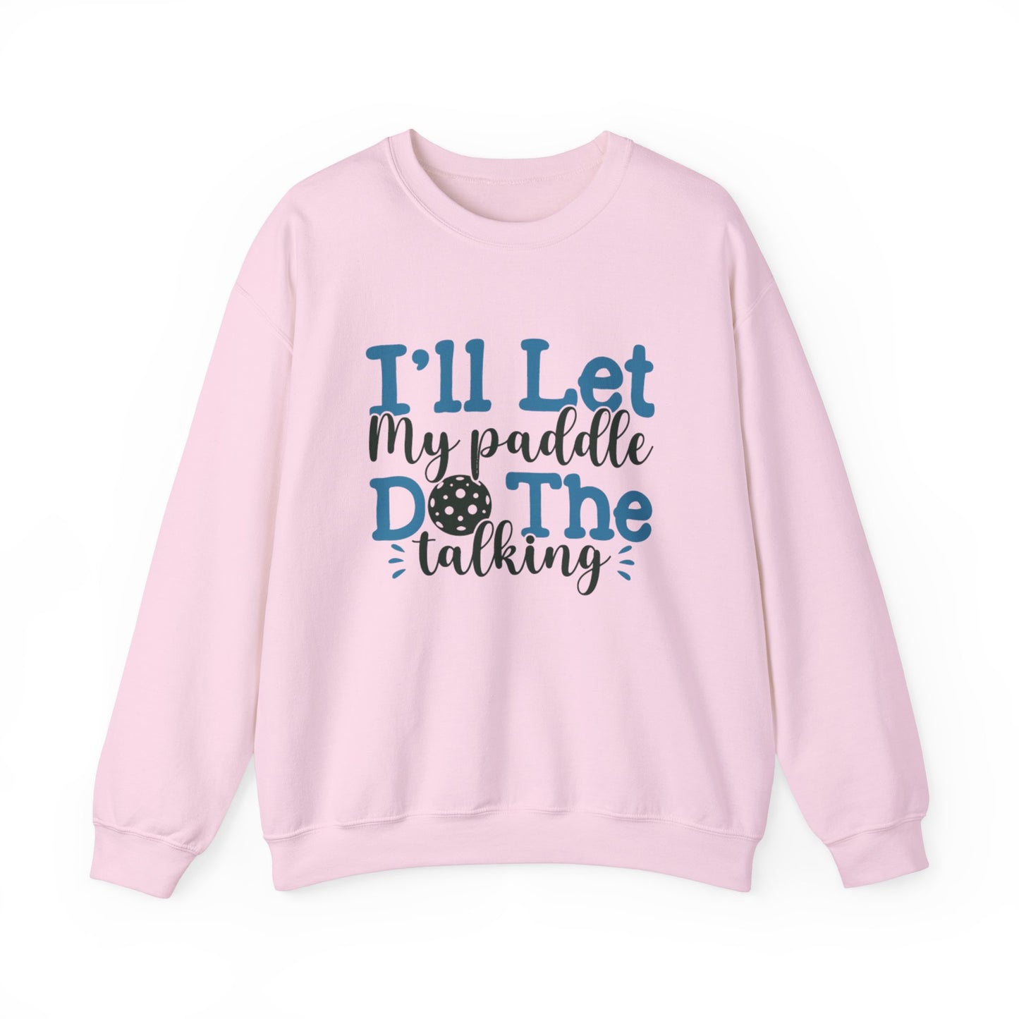 Paddle Sports Sweatshirt - 'I'll Let My Paddle Do The Talking' Pink
