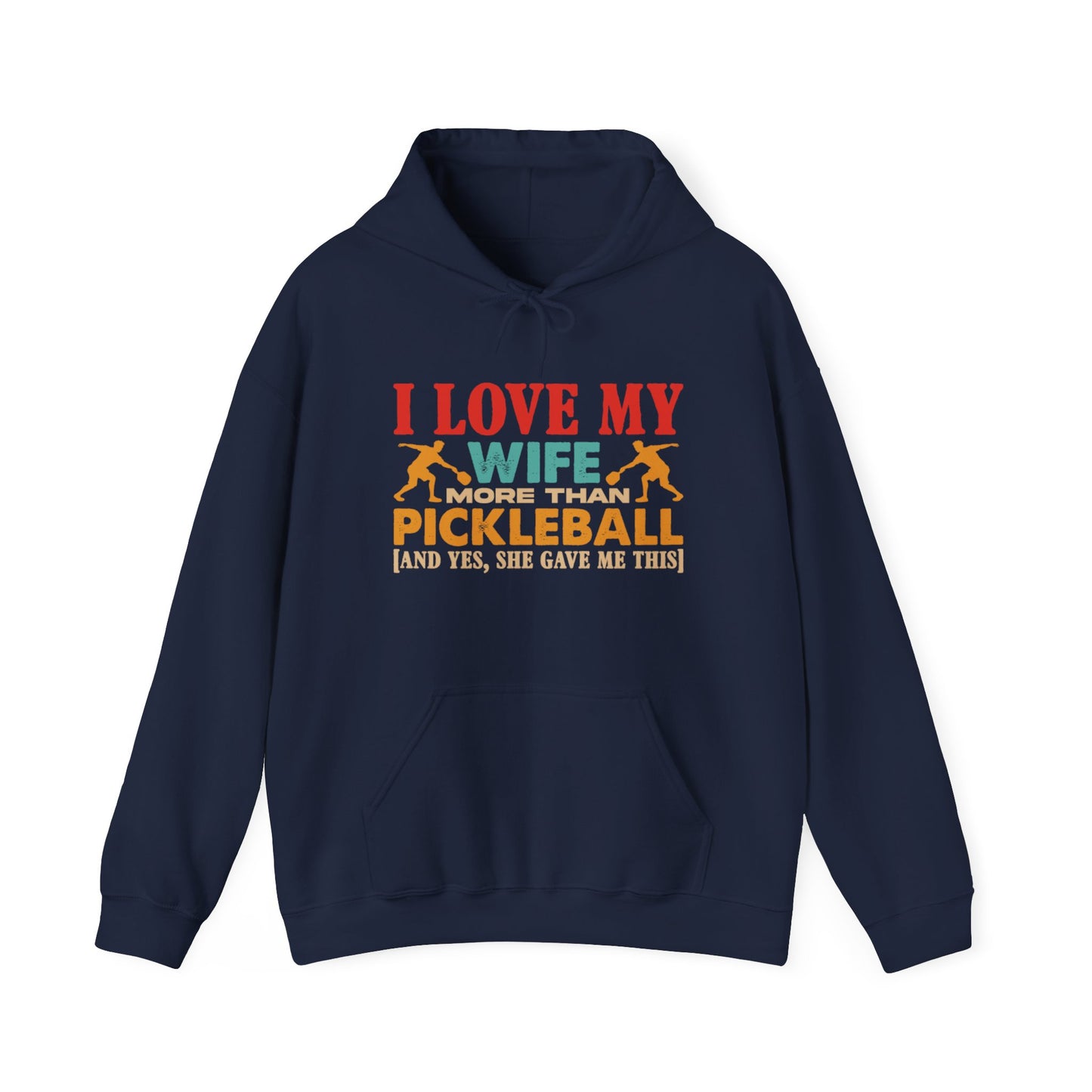 Men's Funny Pickleball Hoodie - I Love My Wife More Than Pickleball Navy