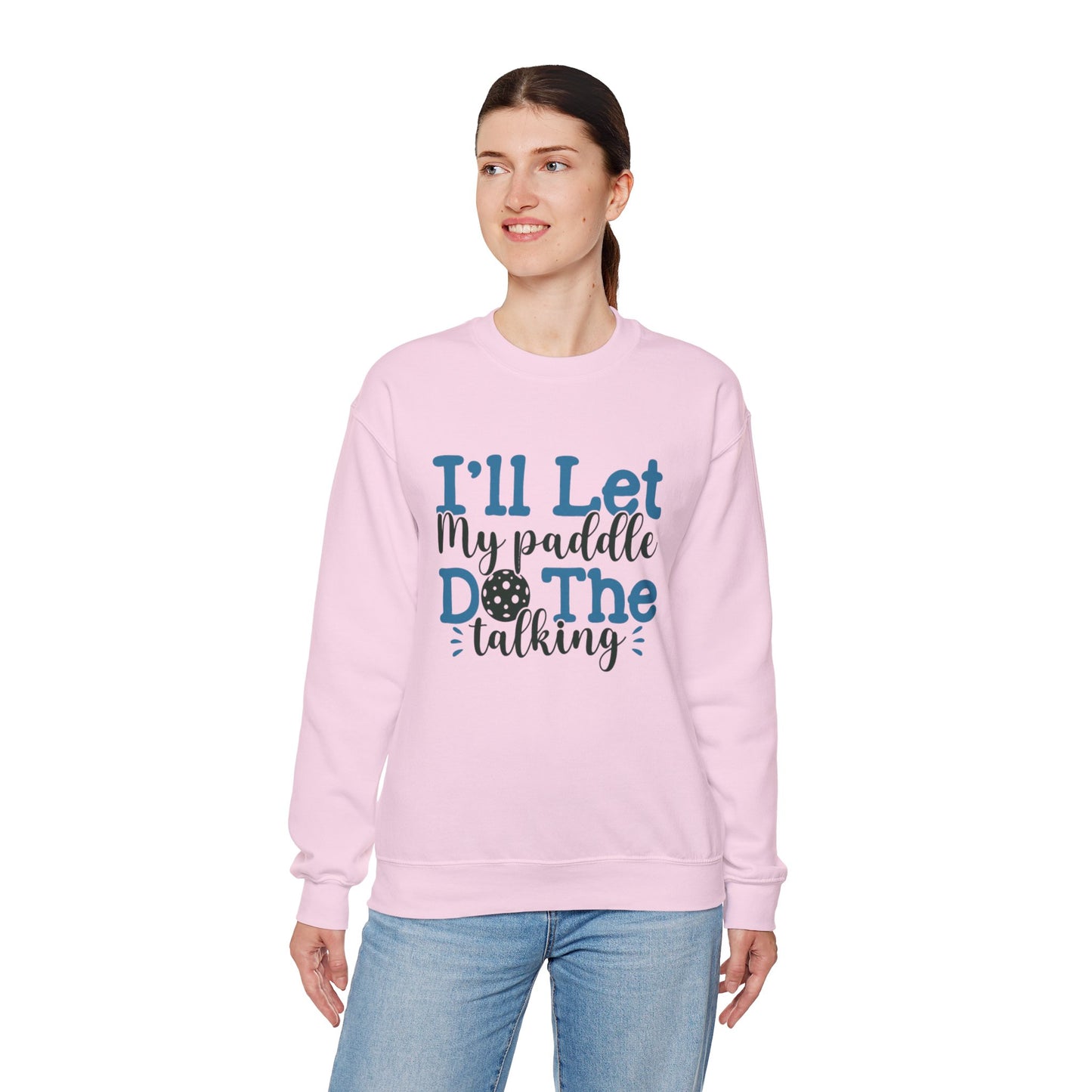 Paddle Sports Sweatshirt - 'I'll Let My Paddle Do The Talking'