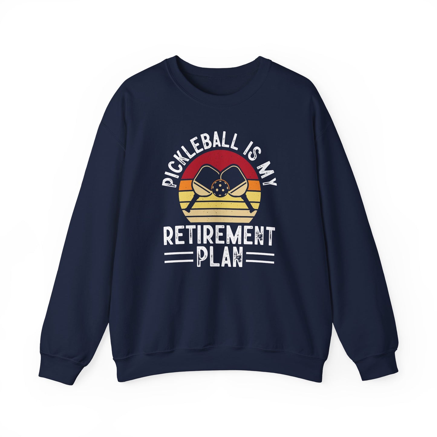 Men's Unique Pickleball Sweatshirt - Pickleball Is My Retirement Plan Navy
