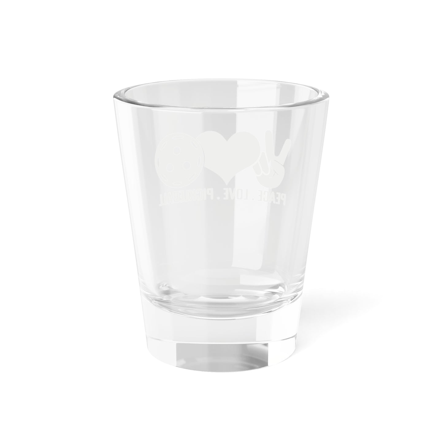 Pickleball Durable Shot Glass - Peace, Love, Pickleball