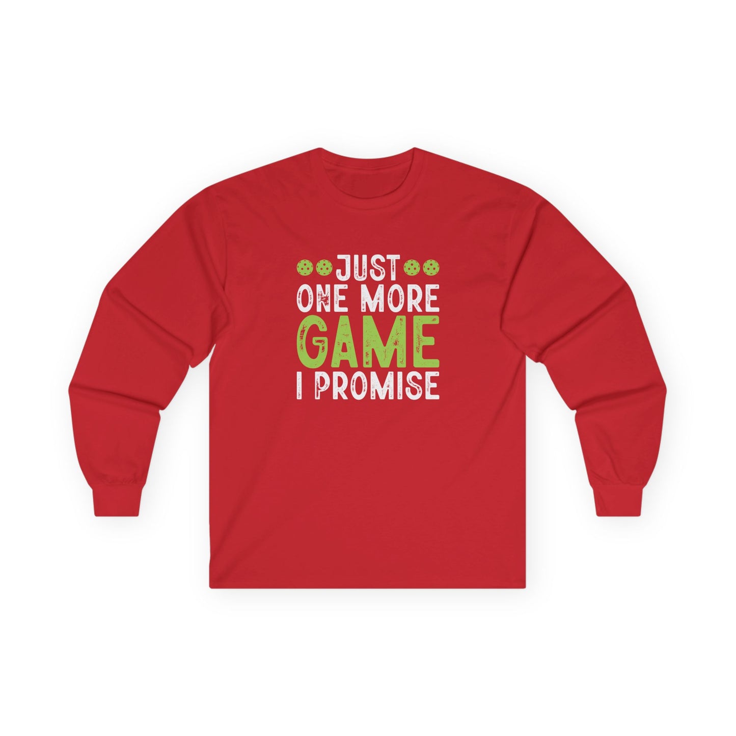 Men's Pickleball Long Sleeves top - Just One More Game I Promise Red