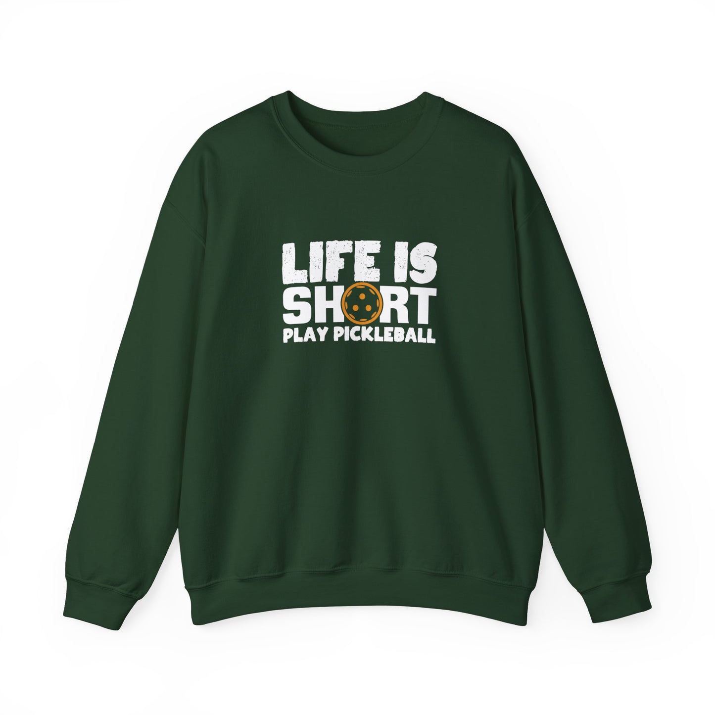 Men's Comfy Pickleball Sweatshirt - Life Is Short Play Pickleball Green