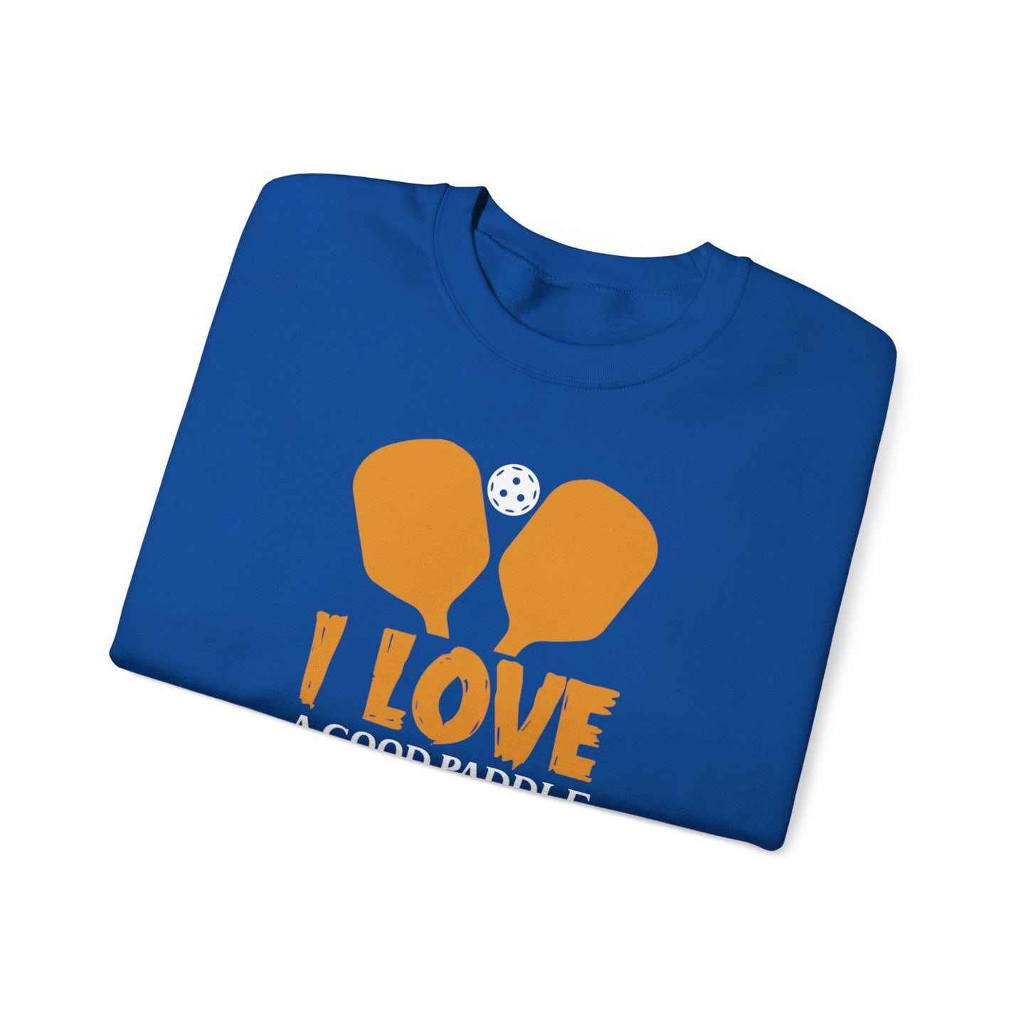 Women's Soft Pickleball Sweatshirt - I Love a Good Paddle