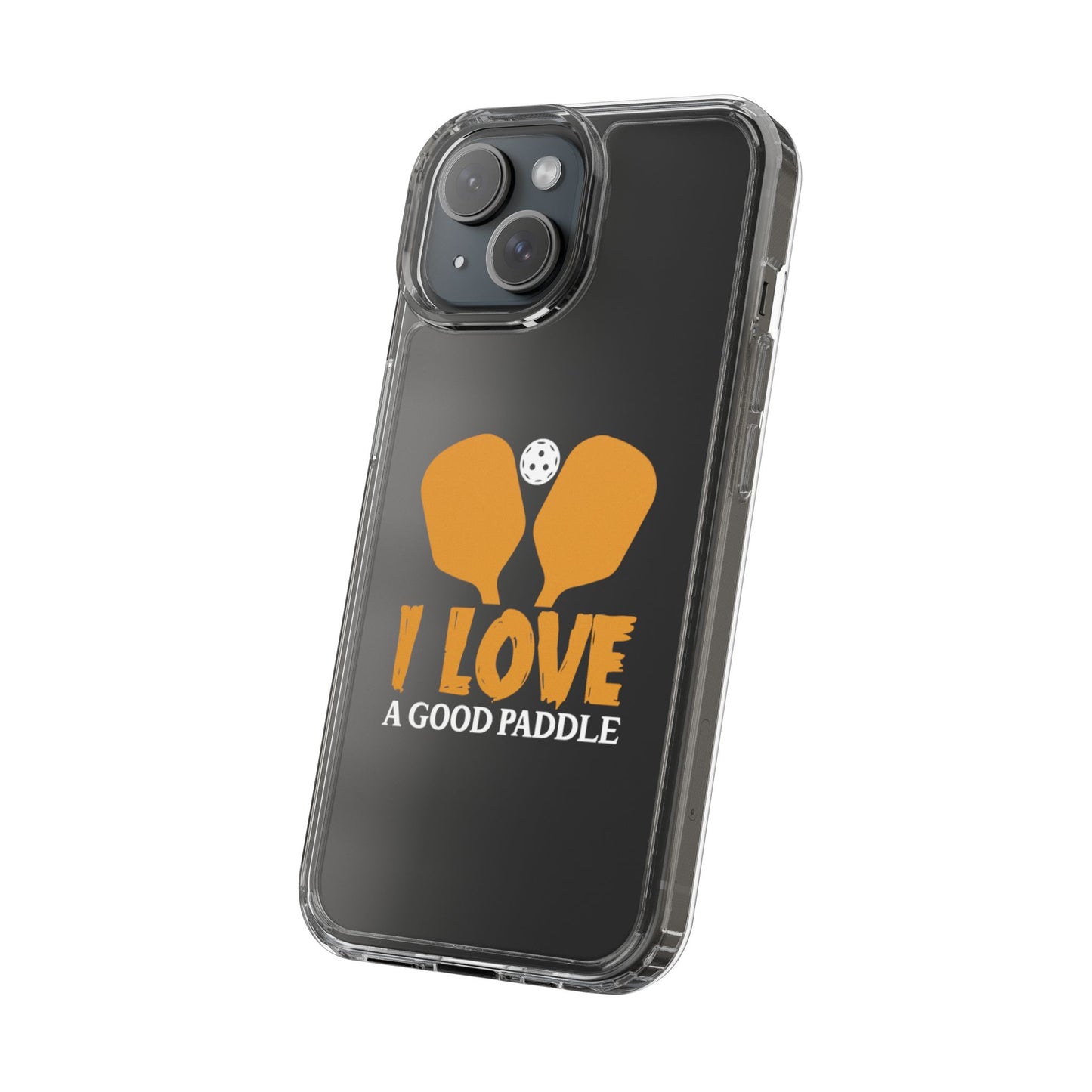 Pickleball Durable Phone case - I Love a Good Paddle