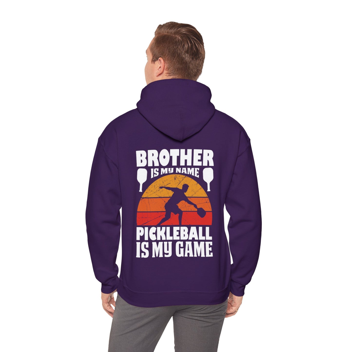 Men's Pickleball Hoodie - Brother Is My Name Pickleball Is My Game