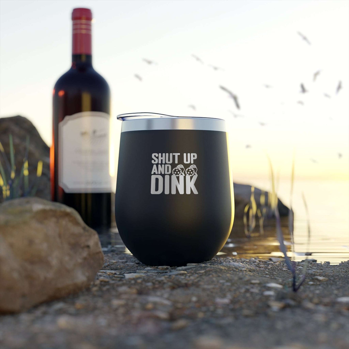 Pickleball Stylish Cup - Shut Up and Dink
