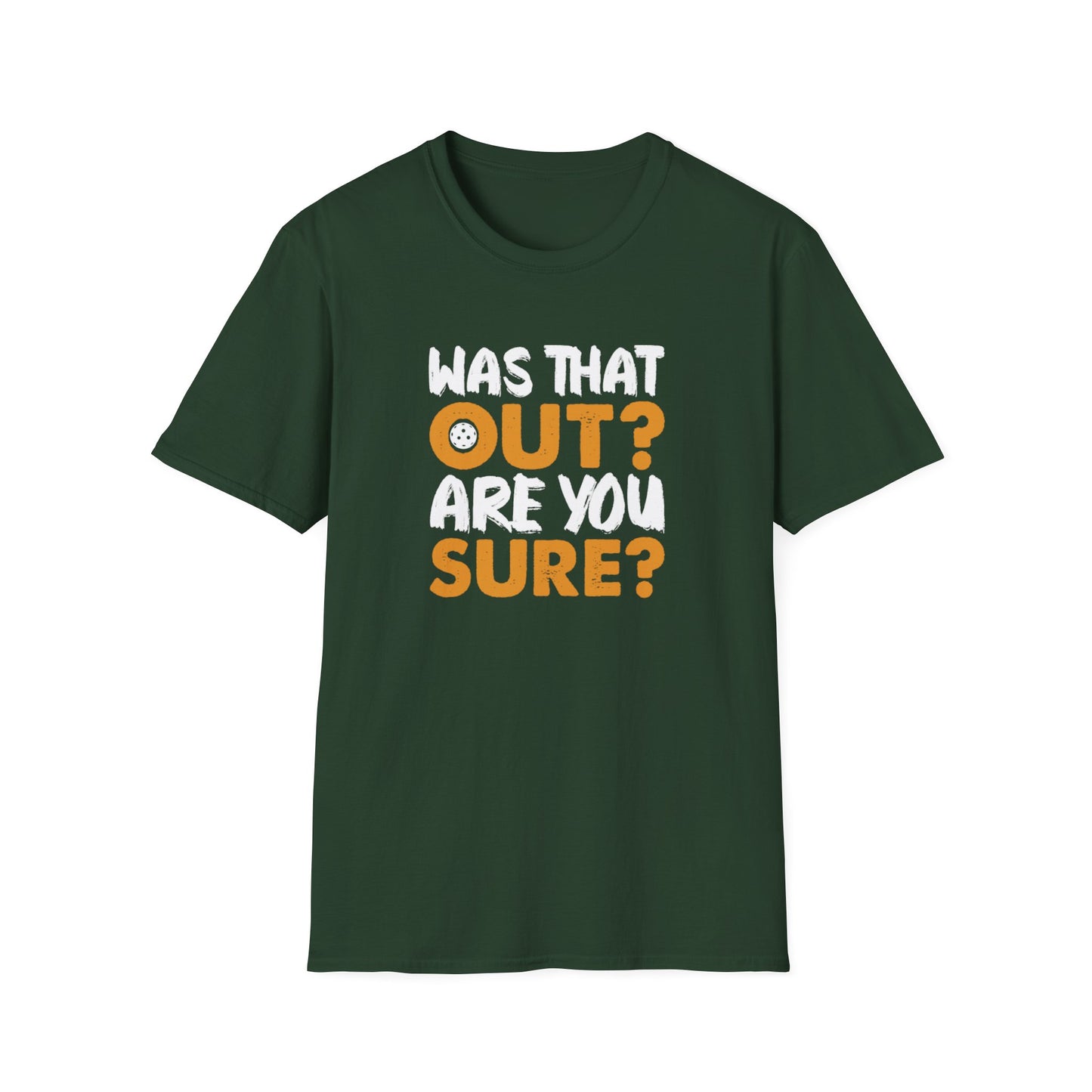 Women's Durable Pickleball T-shirt - Was That Out Are You Sure? Green