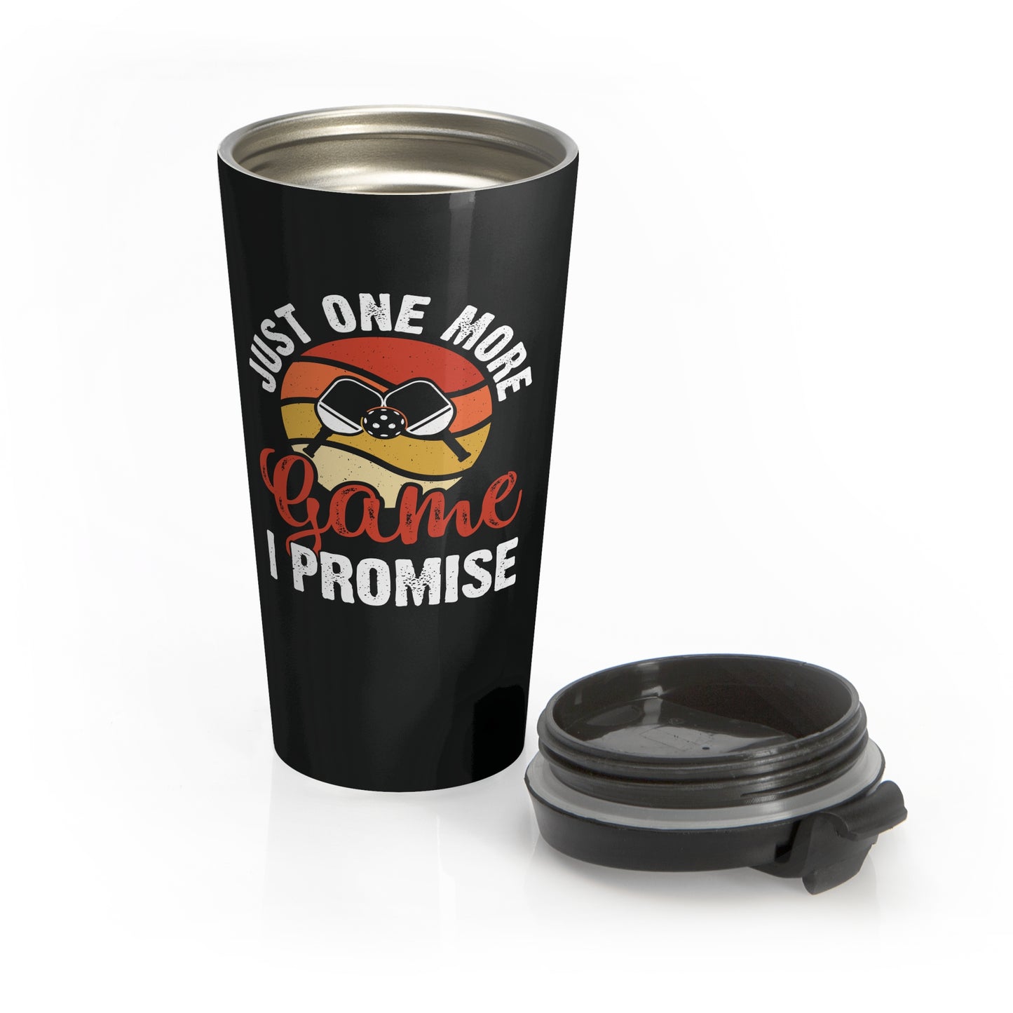 Pickleball Durable Travel Mug - Just One More Game I Promise