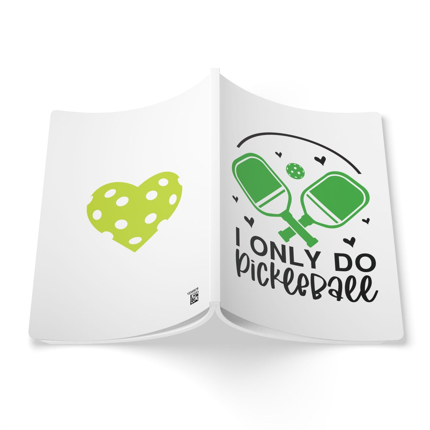 Pickleball Cute Journal - I Only Do Pickleball