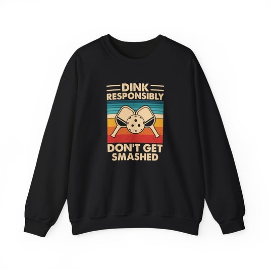 Men's Pickleball Sweatshirt - Dink Responsibly Dont Get Smashed Retro Black