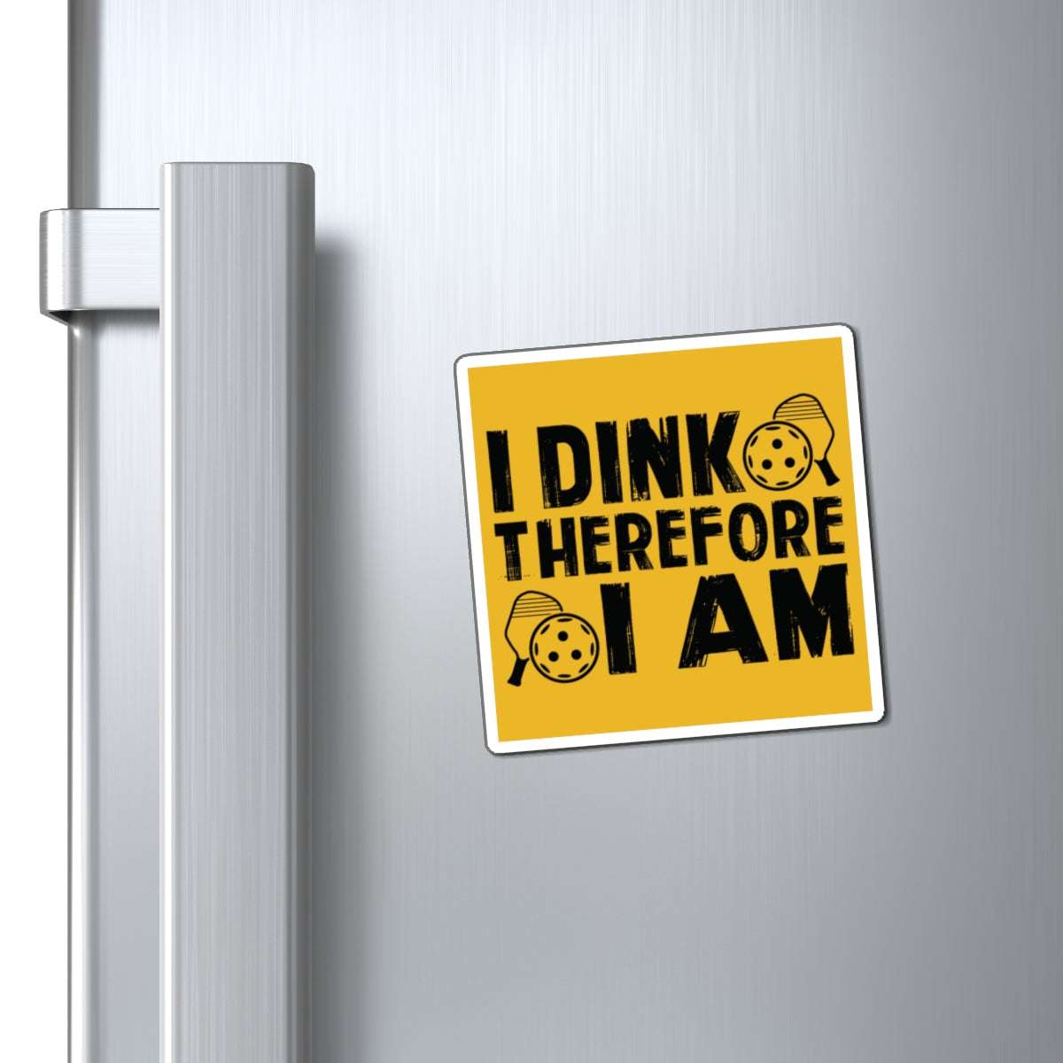 Pickleball Fun Magnet - I DINK THEREFORE I AM