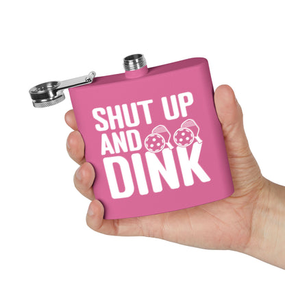 Pickleball Hilarious Flask - Shut Up and Dink