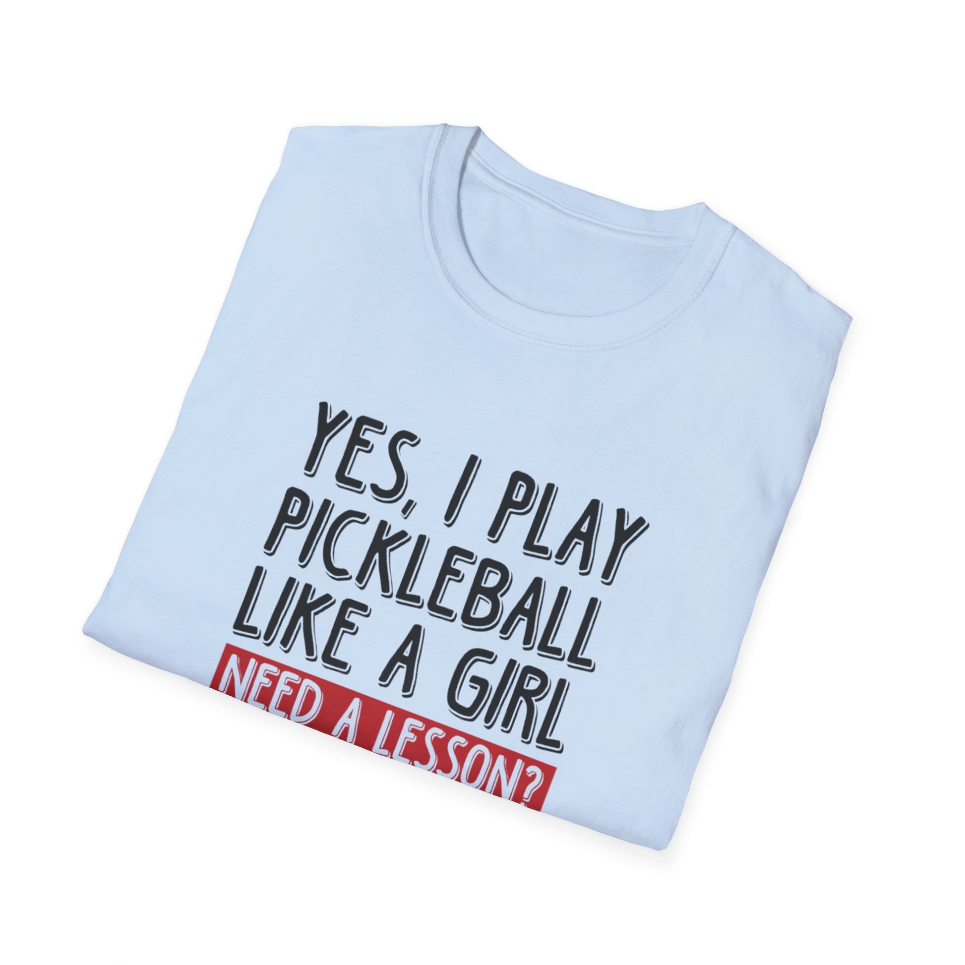 Women's Pickleball T-shirt - Yes, I Play Like A Girl Need A Lesson?
