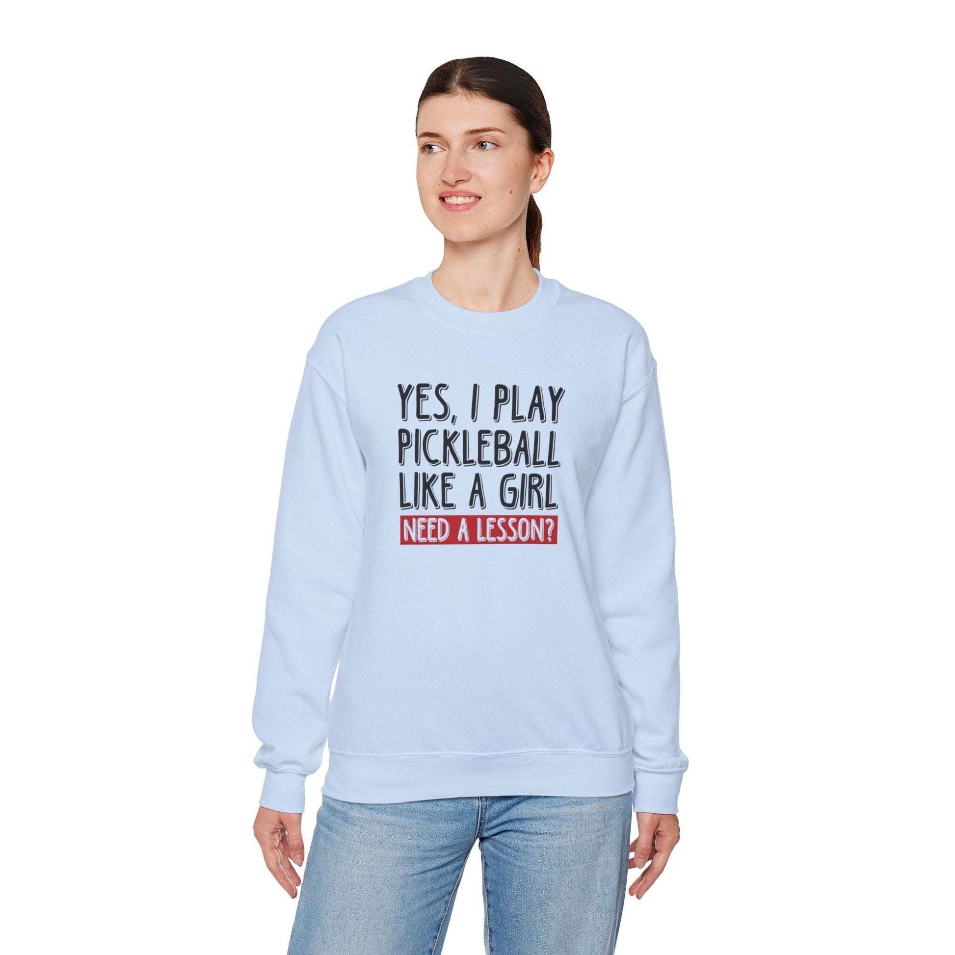 Women's Pickleball Sweatshirt - Yes, I Play Like A Girl Need A Lesson?