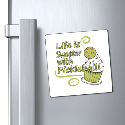 Pickleball Unique Magnet - Life Is Sweeter with Pickleball