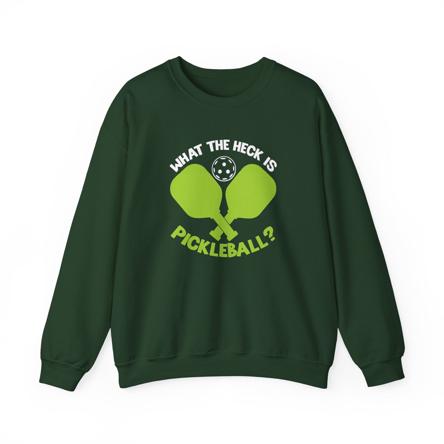 Men's Funny Pickleball Sweatshirt - What the Heck Is Pickleball? Green