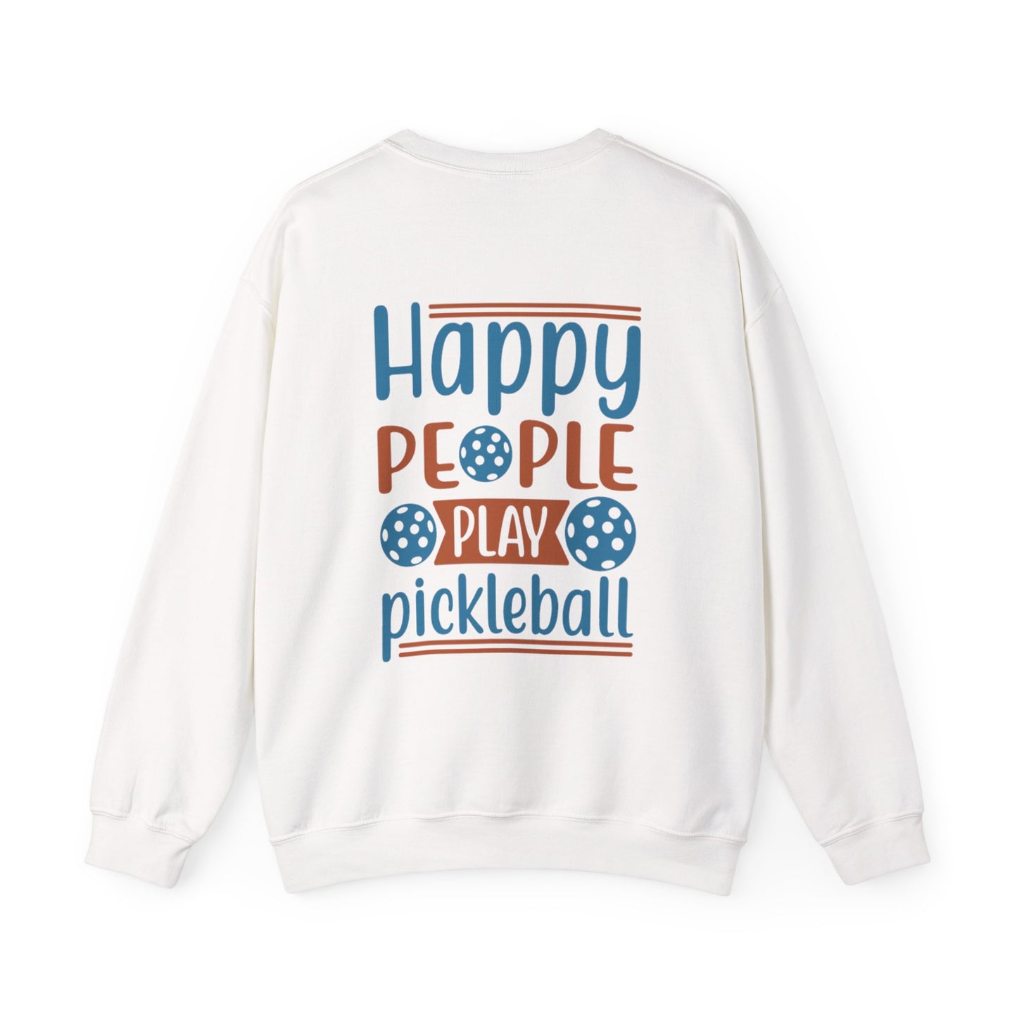 Women's Durable Pickleball Sweatshirt - Happy People Play Pickleball