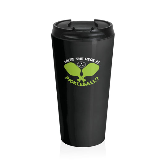 Pickleball Quirky Travel Mug - What the Heck Is Pickleball? Black