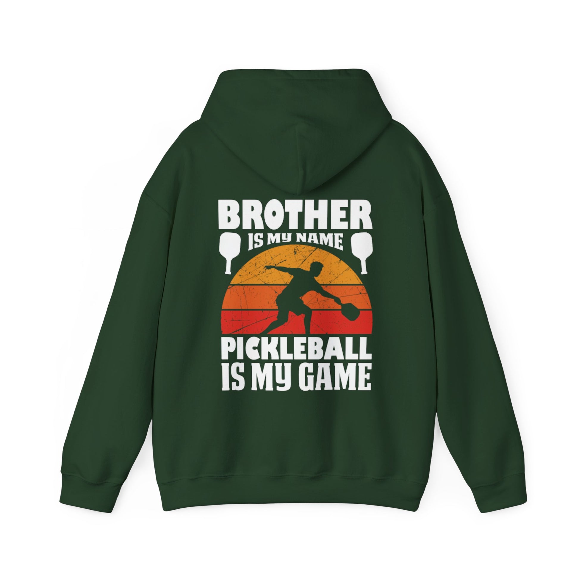 Men's Pickleball Hoodie - Brother Is My Name Pickleball Is My Game