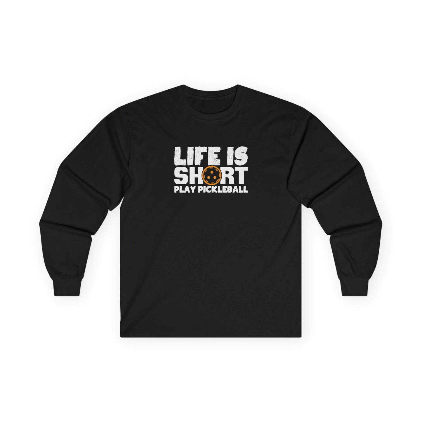 Men's Pickleball Long Sleeves top - Life Is Short Play Pickleball Black