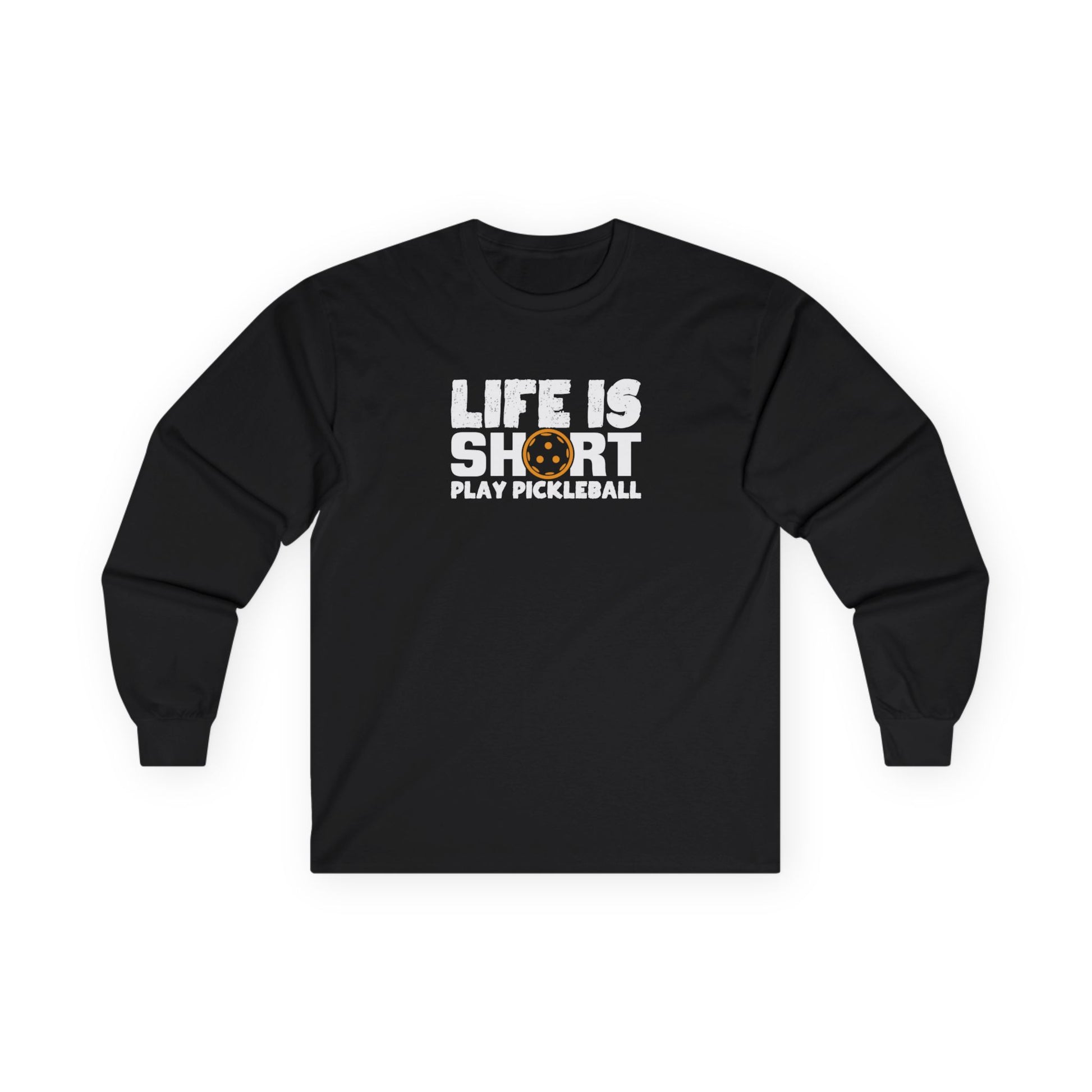 Men's Pickleball Long Sleeves top - Life Is Short Play Pickleball Black