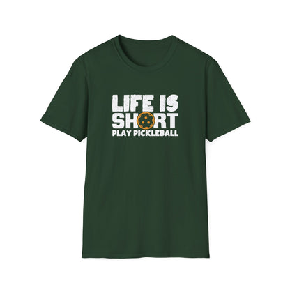 Men's Hilarious Pickleball T-shirt - Life Is Short Play Pickleball Green