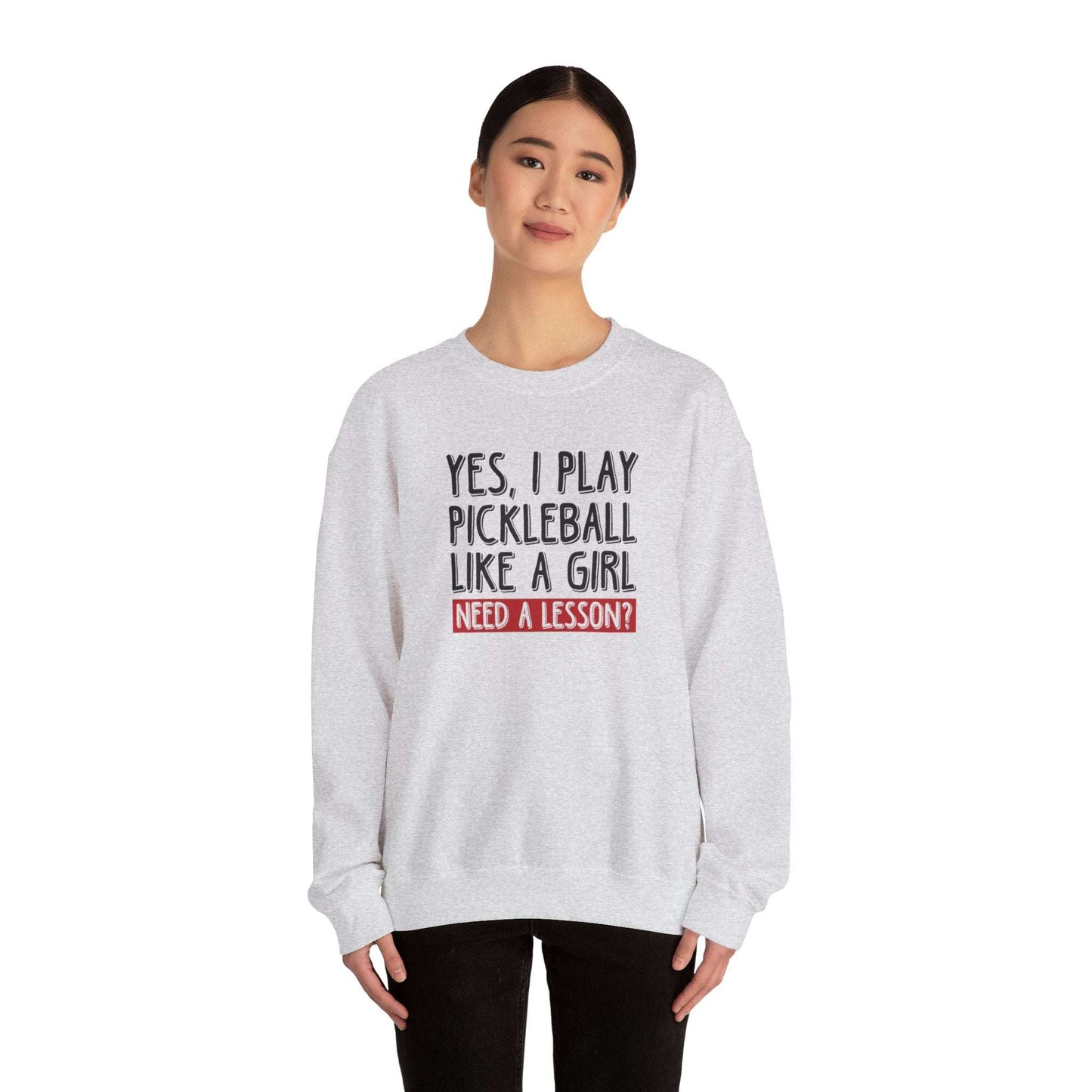Women's Pickleball Sweatshirt - Yes, I Play Like A Girl Need A Lesson?
