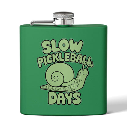 Pickleball Funny Flask - Slow Pickleball Days Green