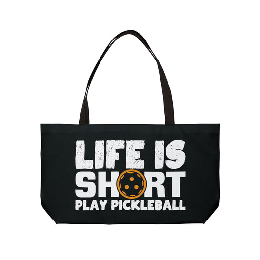 Pickleball Eye-Catching Weekender bag - Life Is Short Play Pickleball Black