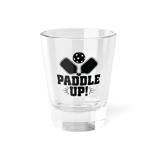 Pickleball Durable Shot Glass - Paddle Up