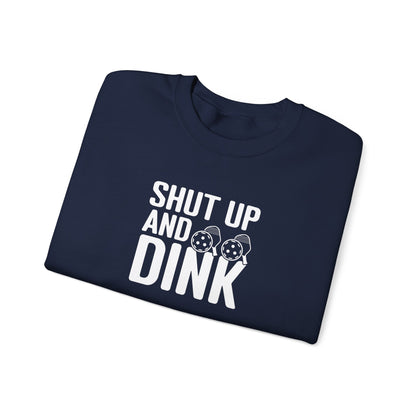 Women's Cool Pickleball Sweatshirt - Shut Up and Dink