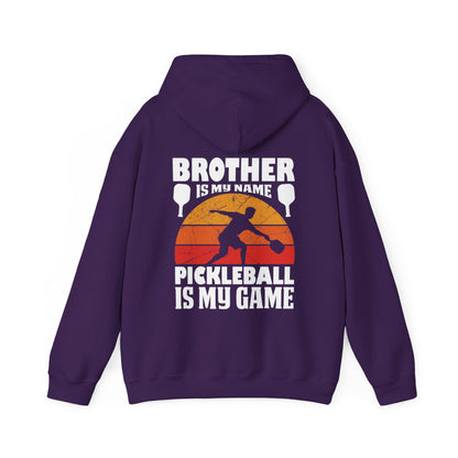Men's Pickleball Hoodie - Brother Is My Name Pickleball Is My Game