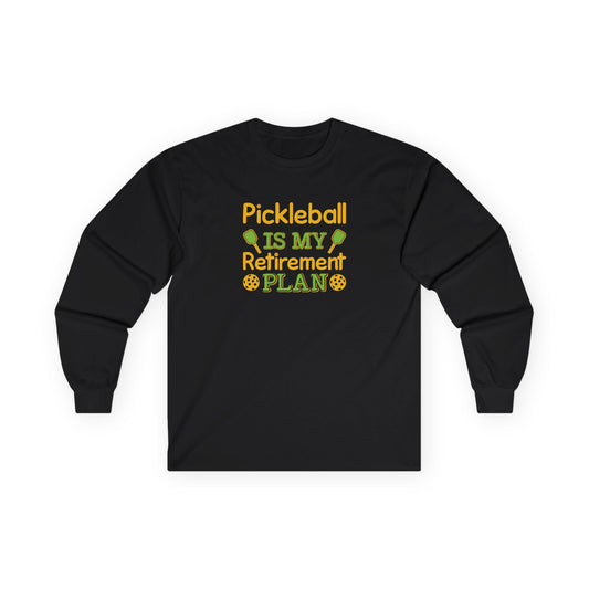 Men's Pickleball Long Sleeves top - Pickleball Is My Retirement Plan Black