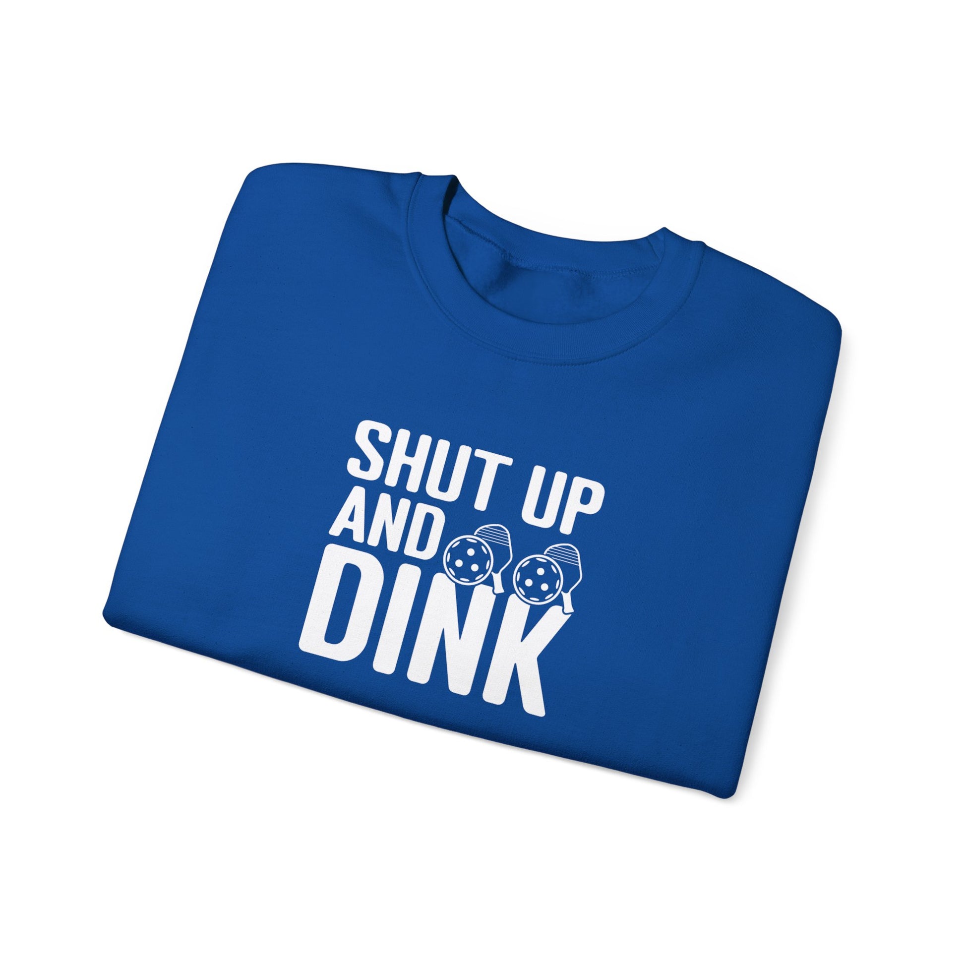Women's Cool Pickleball Sweatshirt - Shut Up and Dink
