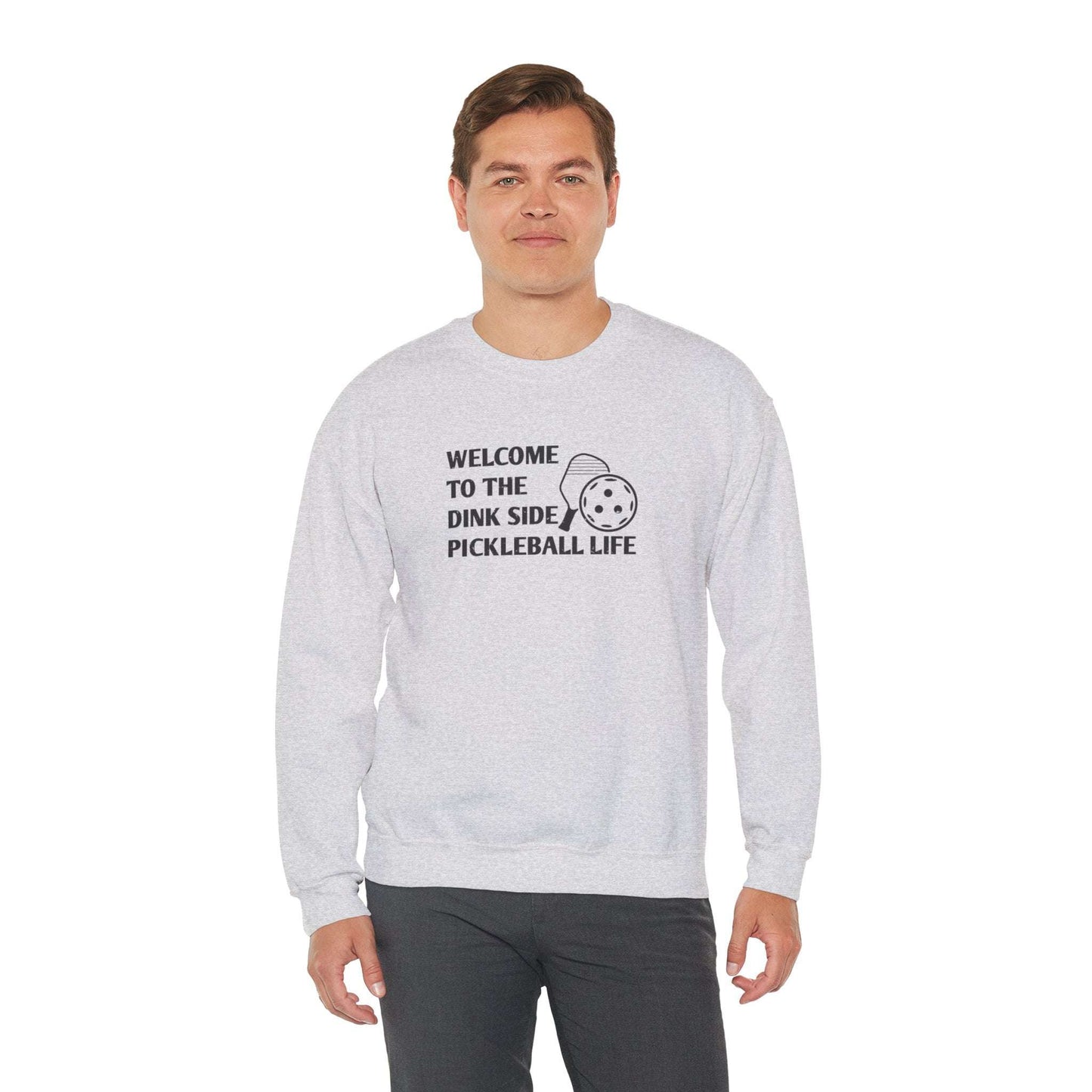 Men's Pickleball Sweatshirt - Welcome to the Dink Side Pickleball Life