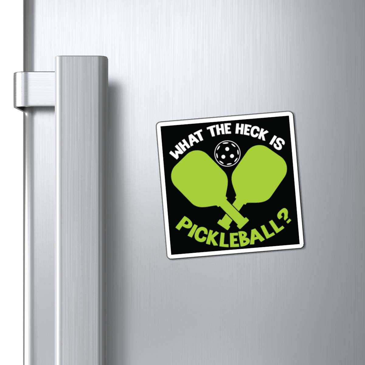 Pickleball Funny Magnet - What the Heck Is Pickleball?