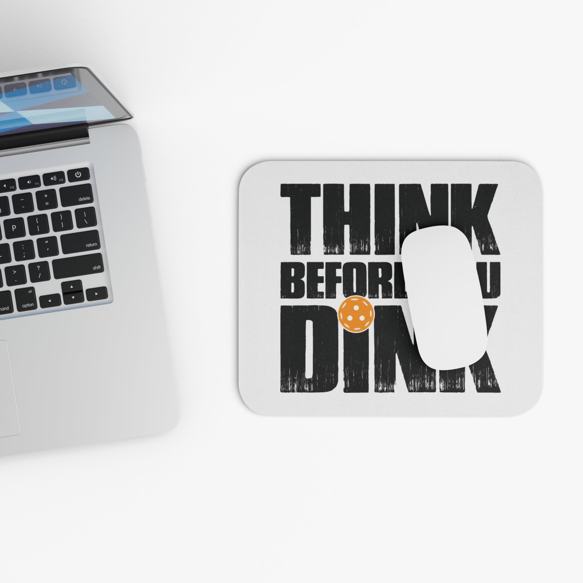 Pickleball Unique Mouse pad - Think Before You Dink