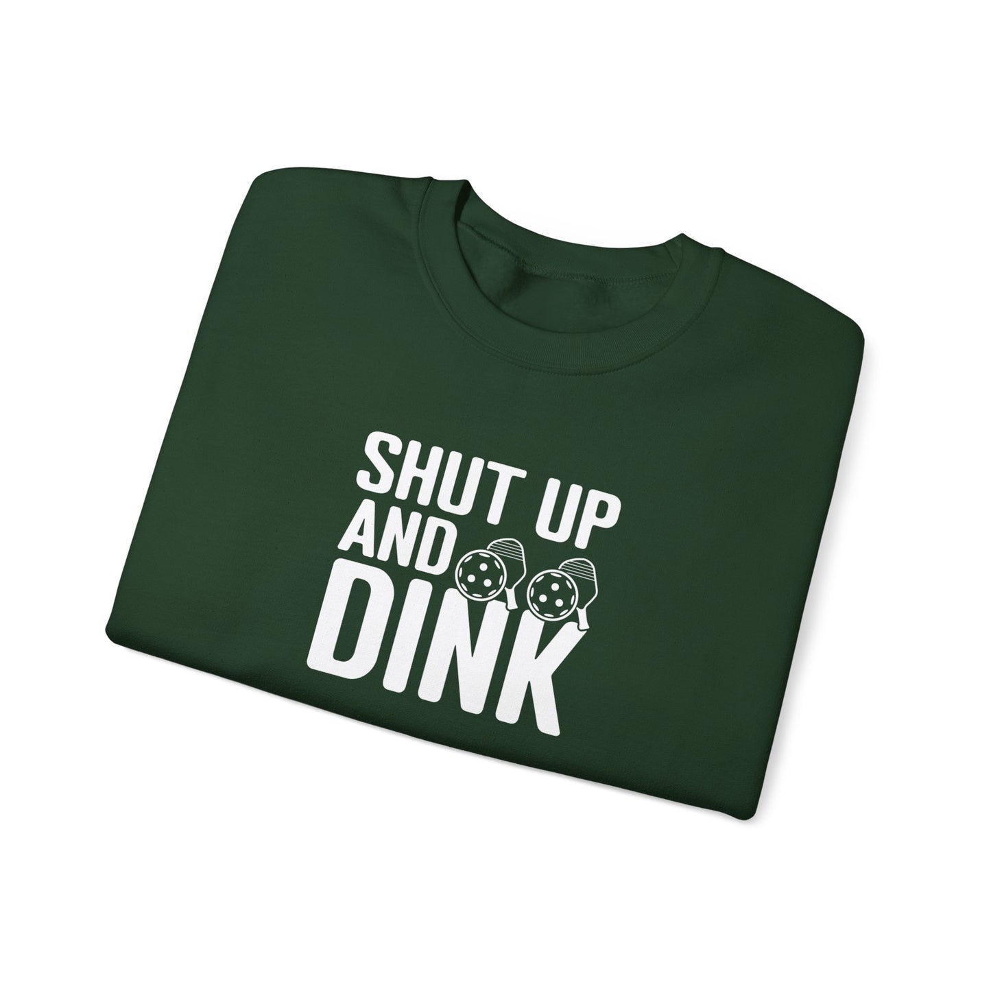 Women's Cool Pickleball Sweatshirt - Shut Up and Dink