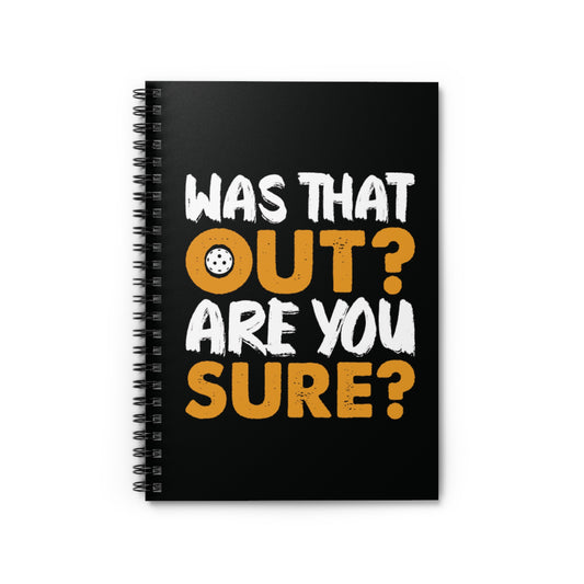 Pickleball Playful Notebook - Was That Out Are You Sure?
