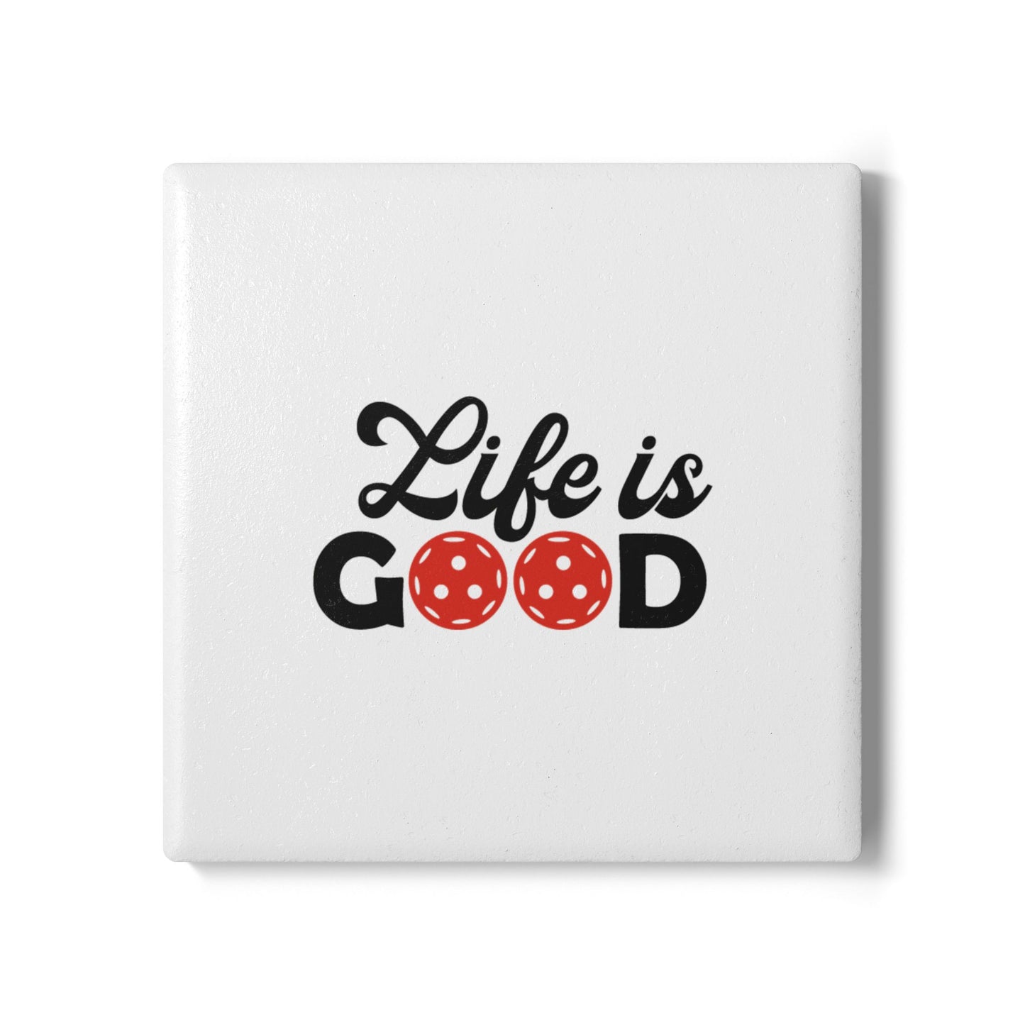 Pickleball Cute Ceramic Coaster - Life is Good White