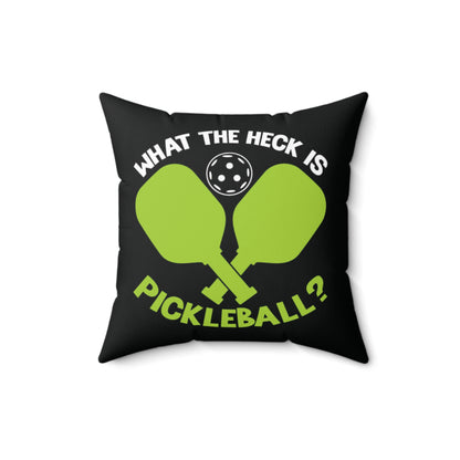 Pickleball Funny Pillow - What the Heck Is Pickleball? Black