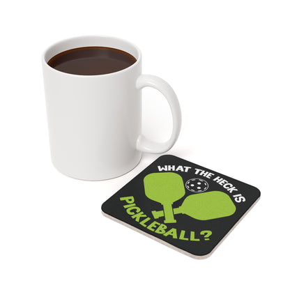 Pickleball Funny Cork Coaster - What the Heck Is Pickleball?