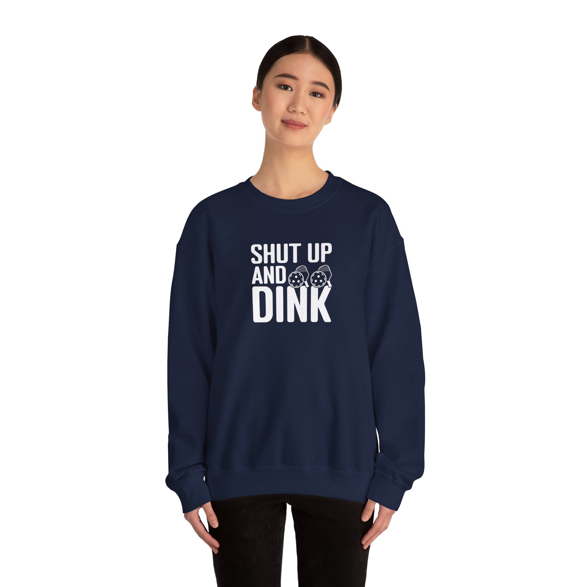 Women's Cool Pickleball Sweatshirt - Shut Up and Dink