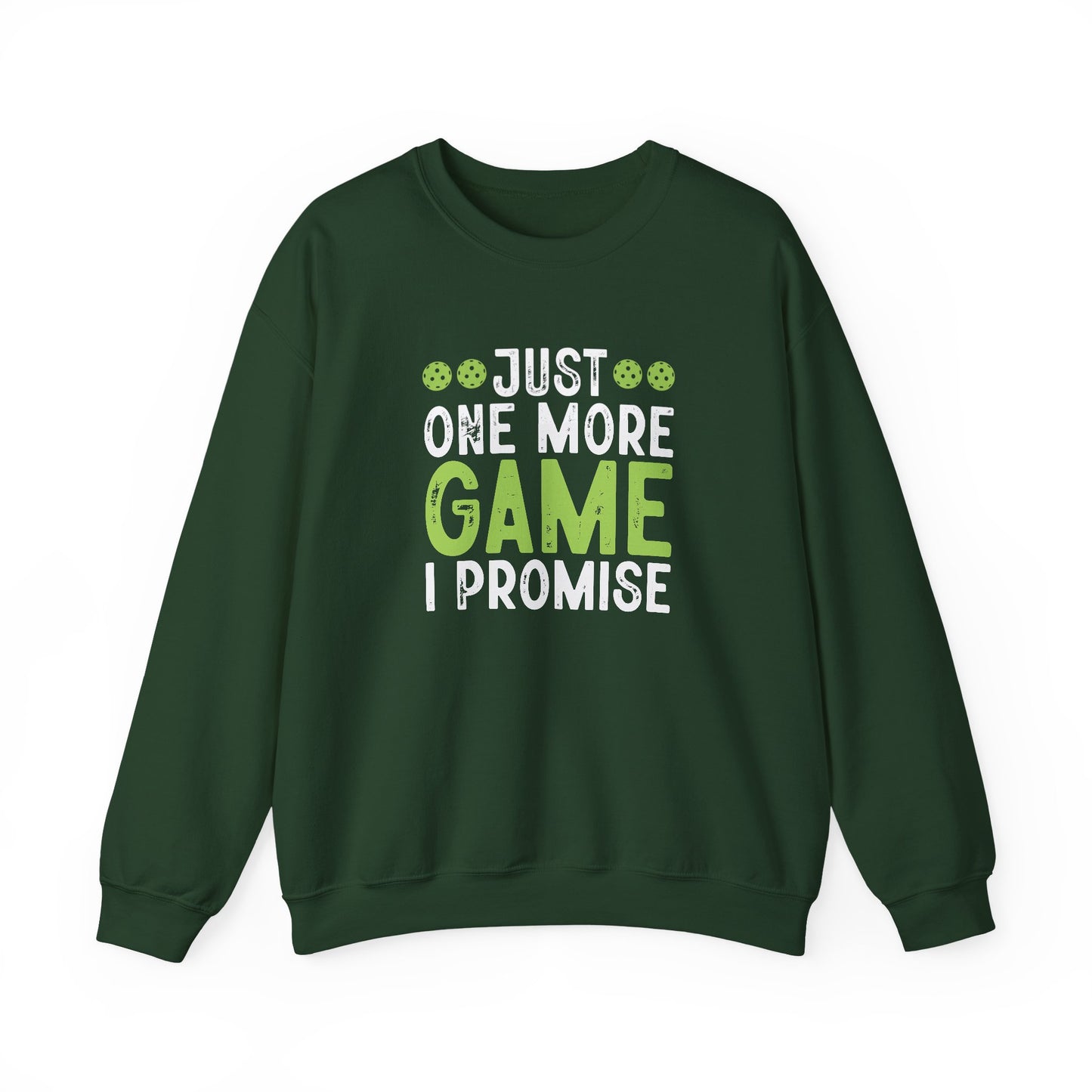 Men's Durable Pickleball Sweatshirt - Just One More Game I Promise Green