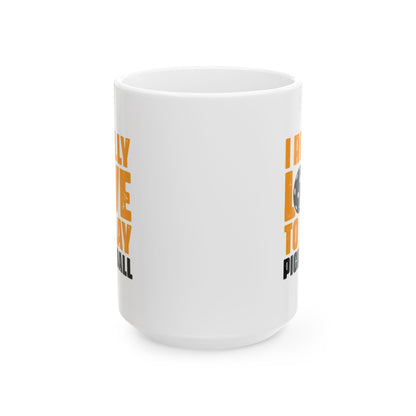 Pickleball Energetic Mug - I Really Love To Play Pickleball