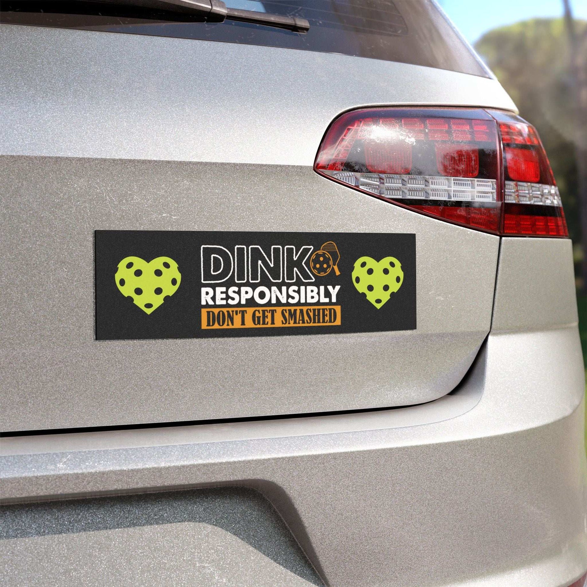 Pickleball Funny Car Magnet - Dink Responsibly Don't Get Smashed